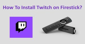 How To Install Twitch On Firestick Best Method(Guide) 2021 Tutorial activate it