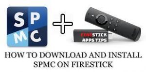 What is SPMC On Firestick And How To Install Free Tutorial