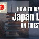 Download & Install Japanese TV Live on Firestick Best Method Guide